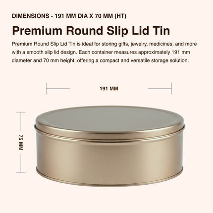 ROUND 191 MM DIA X 70 MM (HT) - SLIP LID